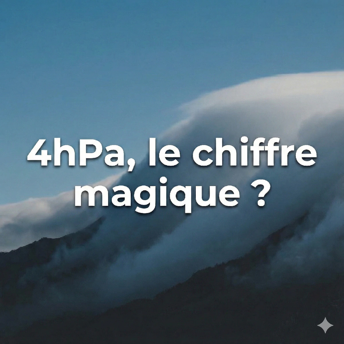 Titre 4hPa, le chiffre magique ? Avec en fond un mur de foehn